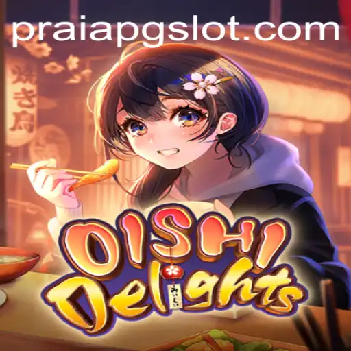 OishiDelights: A Culinary Adventure with PRAIAPG