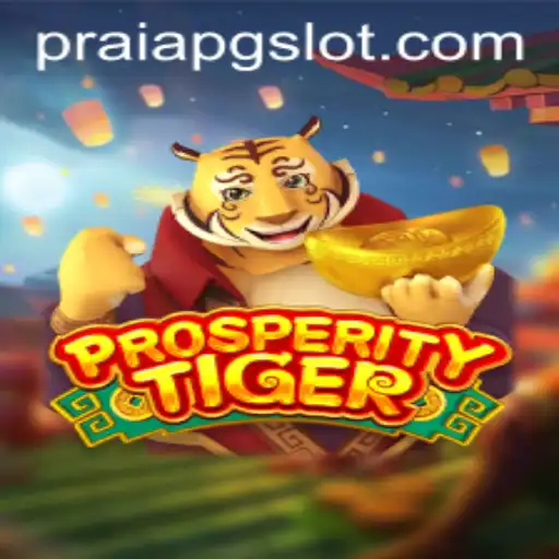 Unveiling the Exciting World of ProsperityTiger: An Engaging Adventure in PRAIAPG